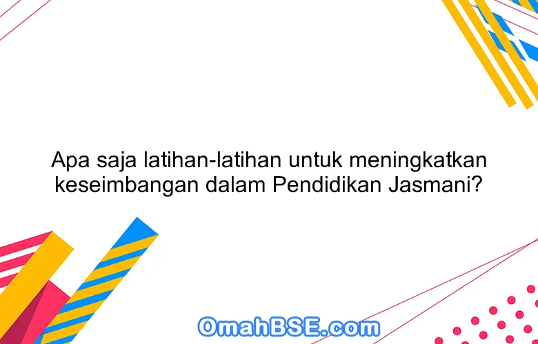 Latihan Keseimbangan: Fondasi Kesehatan dan Kualitas Hidup yang Sering Terlupakan