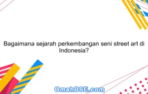 Tentu, mari kita telusuri perkembangan seni street art di Indonesia.